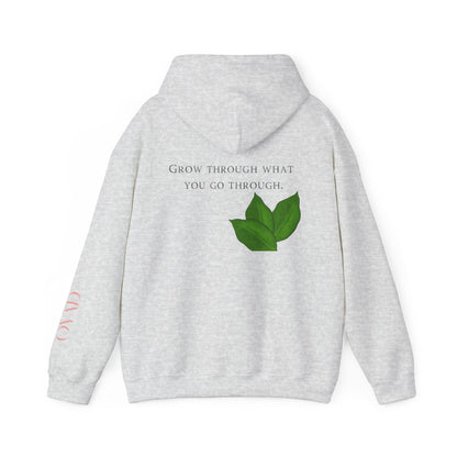 Grow Through What You Go Through Hoodie